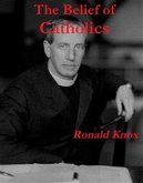 The Belief of Catholics (eBook, ePUB)