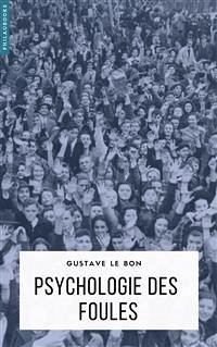 Psychologie des foules (eBook, ePUB) - Le Bon, Gustave