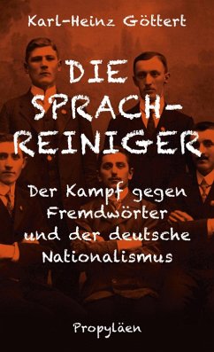 Die Sprachreiniger (eBook, ePUB) - Göttert, Karl-Heinz