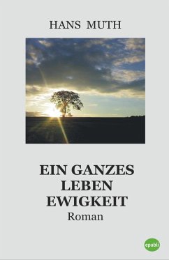 Cover Ein ganzes Leben Ewigkeit (eBook, ePUB)