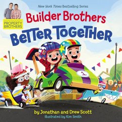 Builder Brothers: Better Together - Scott, Drew; Scott, Jonathan