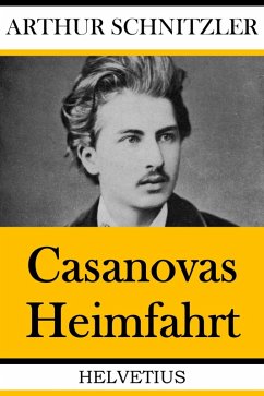 Casanovas Heimfahrt (eBook, ePUB) - Schnitzler, Arthur
