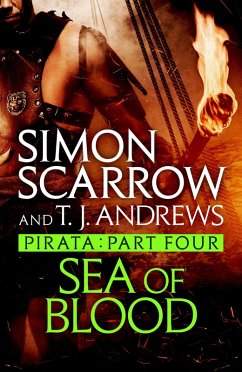 Pirata: Sea of Blood (eBook, ePUB) - Scarrow, Simon; Andrews, T. J.