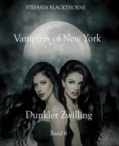 Vampires of New York 6 (eBook, ePUB) - Blackthorne, Stefania