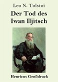 Der Tod des Iwan Iljitsch (Großdruck)