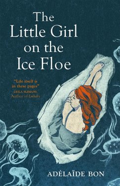 The Little Girl on the Ice Floe (eBook, ePUB) - Bon, Adélaïde