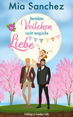 Verrücktes Veilchen sucht magische Liebe (eBook, ePUB) - Sanchez, Mia