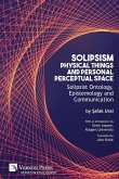 Solipsism, Physical Things and Personal Perceptual Space