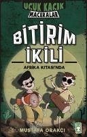 Bitirim Ikili Afrika Kitasinda - Ucuk Kacik Maceralar 3 - Orakci, Mustafa