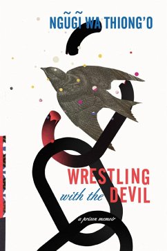 Wrestling with the Devil (eBook, ePUB) - Wa Thiong'O, Ngugi