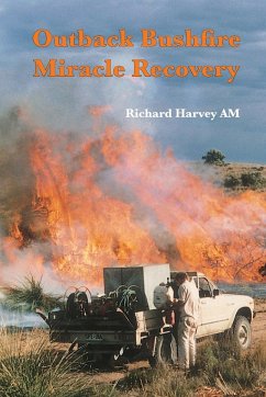 Outback Bushfire Miracle Recovery - Harvey, Richard AM