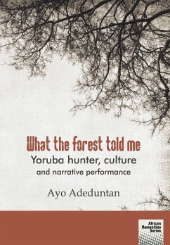 What the forest told me - Adeduntan, Ayo