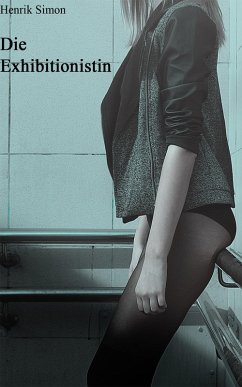 Cover Die Exhibitionistin (eBook, ePUB)