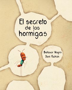 El Secreto de Las Hormigas (the Ants' Secret) - Magro, Baltasar