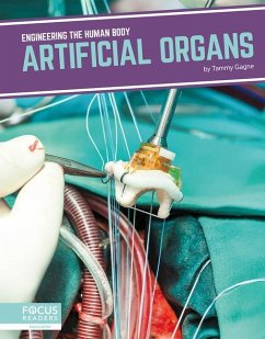 Engineering the Human Body: Artificial Organs - Gagne, Tammy