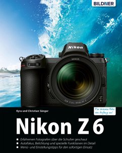 Nikon Z 6 - Für bessere Fotos von Anfang an (eBook, PDF) - Sänger, Kyra; Sänger, Christian