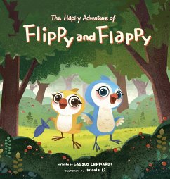 The Happy Adventure of Flippy and Flappy - Lenhardt, Laszlo; Lenhardt, László