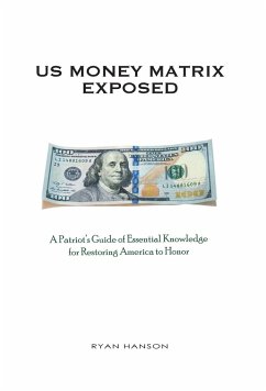 U.S. Money Matrix Exposed - Hanson, Ryan