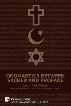 Onomastics between Sacred and Profane - Felecan, Oliviu