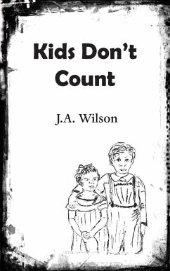 Kids Don't Count - Wilson, J. A.