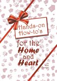 Hands-on How-to's for the Home and Heart