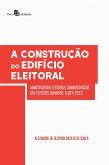 A Construção do Edifício Eleitoral (eBook, ePUB)