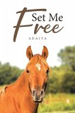 Set Me Free Set Me Free
