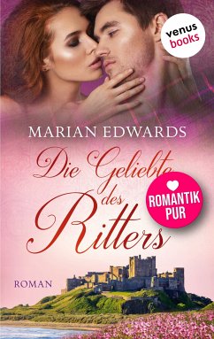 Die Geliebte des Ritters / Bellemare MacTavish-Reihe Bd.2 (eBook, ePUB) - Edwards, Marian