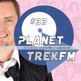 Planet Trek fm #33 - Die ganze Welt von Star Trek (MP3-Download)