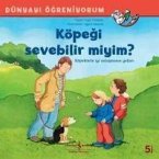 Köpegi Sevebilir miyim - Dünyayi Ögreniyorum