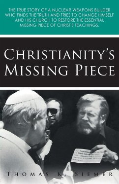 Christianity's Missing Piece - Siemer, Thomas K.