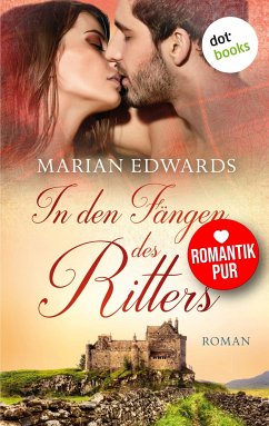 In den Fängen des Ritters / Bellemare MacTavish-Reihe Bd.3 (eBook, ePUB) - Edwards, Marian