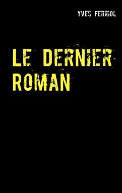 Le Dernier Roman (eBook, ePUB)
