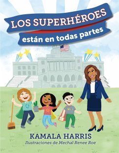 Los Superhéroes Están En Todas Partes - Harris, Kamala