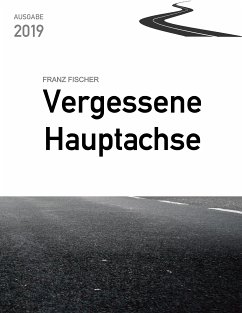 Vergessene Hauptachse (eBook, ePUB) - Fischer, Franz