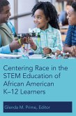 Centering Race in the STEM Education of African American K-12 Learners (eBook, PDF)
