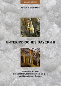 Unterirdisches Bayern II (eBook, ePUB) - Hofmann, Peter R.
