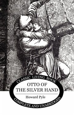 Otto of the Silver Hand - Pyle, Howard