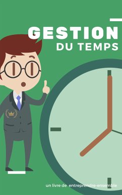 Comment gérer et optimisé sont temps de travail (eBook, ePUB) - Zedin, Steven