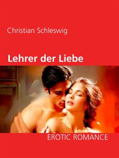 Lehrer der Liebe (eBook, ePUB) - Schleswig, Christian