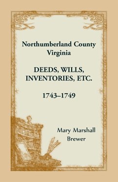 Northumberland County, Virginia Deeds, Wills, Inventories etc., 1743-1749 - Brewer, Mary Marshall