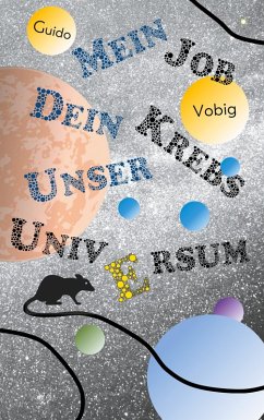 Mein Job, dein Krebs, unser Universum (eBook, ePUB) - Vobig, Guido