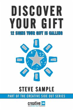 Discover Your Gift: 12 Signs Your Gift is Calling (eBook, ePUB) - Sample, Steve