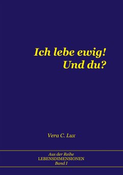 Ich lebe ewig! Und du? (eBook, ePUB)