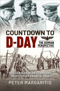 Countdown to D-Day: The German Perspective (eBook, ePUB) - Margaritis, Peter