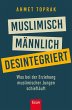 Muslimisch, männlich, desintegriert... - Bild 1