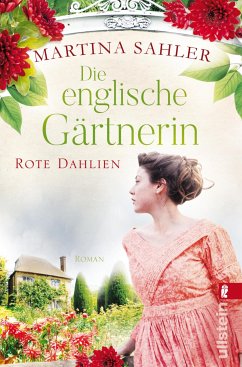 Die englische Gärtnerin - Rote Dahlien / Die Gärtnerin von Kew Gardens Bd.2 (eBook, ePUB) - Sahler, Martina