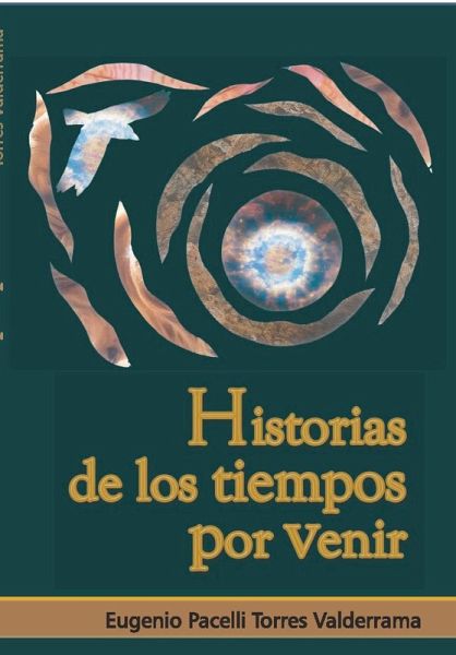Historias de los tiempos por venir (eBook, ePUB) Historias de los tiempos por venir (eBook, ePUB)
