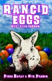 Rancid Eggs: Bite-sized Horror for Easter (eBook, ePUB)