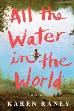 All the Water in the World - Raney, Karen